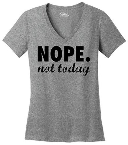 Image of Ladies V-Neck Tee Nope Not Today Funny Adulting Shirt Sport Grey M