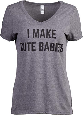 Image of I Make Cute Babies | Funny New Mom Mother's Day Mama Mommy Humor Women's T-Shirt-(Vneck,M) Sport Grey