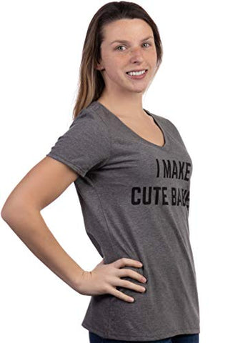 Image of I Make Cute Babies | Funny New Mom Mother's Day Mama Mommy Humor Women's T-Shirt-(Vneck,M) Sport Grey